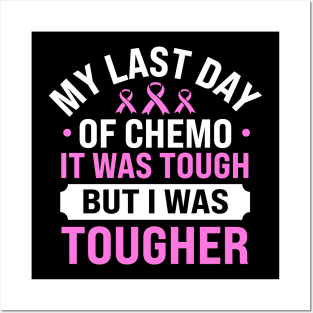 my last day of chemo it was tough but i was toughe Posters and Art